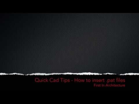 Quick Cad Tips | How to insert .pat files