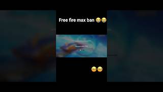 Free fire max ban 😭😭 #shorts #freefiremaxban #viralshorts #freefirelovers