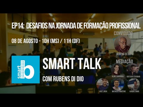 SMART TALK #14 - Desafios na jornada do ensino e formação profissional