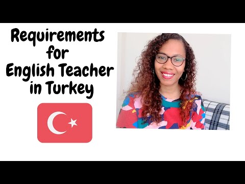 Requirements you need to have to apply as an English Teacher in Turkey