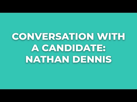 Conversation with a Candidate for Board of Education: Nathan Dennis