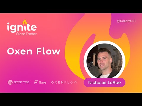 The Flare Factor: Ignite - Oxen Flow