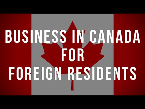Business in Canada for foreign residents