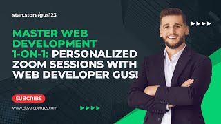 Master Web Development 1-on-1: Personalized Zoom Sessions with Pro Developer Gus!
