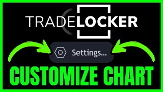 How To CUSTOMIZE Your Chart Settings On TradeLocker (QUICK & EASY) 2026