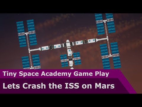 Lets crash the ISS into Mars - Tiny Space Academy Game Play