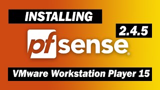 How to install pfsense 2.4.5 Firewall on Vmware Workstation Player 15 Guide in 2020