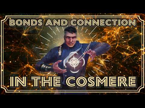 Connection and Bonds in the Cosmere