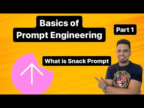 Prompt Engineering (Part 1) | Snack Prompt | How to generate efficient prompts