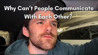 No One Knows How To Communicate and it Deeply Saddens Me