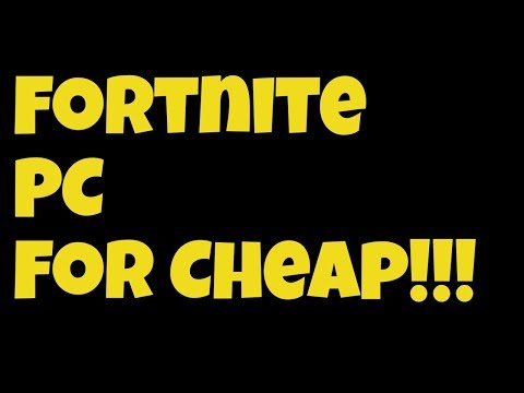 Fortnite PC For Cheap!