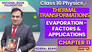 Evaporation - Factors & Applications | Thermal Transformations | Class 10 Physics | Lec 5
