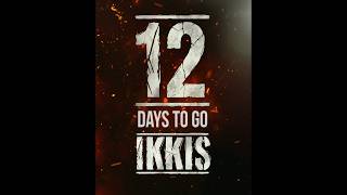 12 Days To Go For IKKIS!