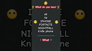 What Do You Hear ? #iphone #iphone #fortnite #4994