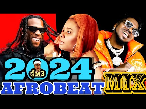 AFROBEAT MIX 2024 | LATEST NAIJA AFROBEAT MIX 2024 #burnaboy