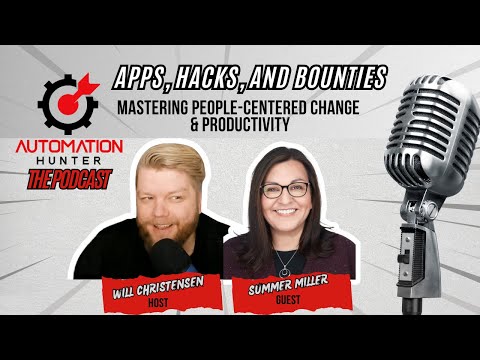 Mastering People-Centered Change & Productivity with Summer Miller - Apps, Hacks, & Bounties - Ep.10