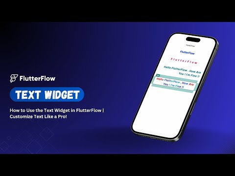 How to Use the Text Widget in FlutterFlow | Customize Text Like a Pro!