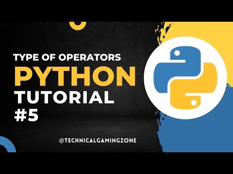 TYPES OF OPERATORS - Python Tutorial For Beginners #5