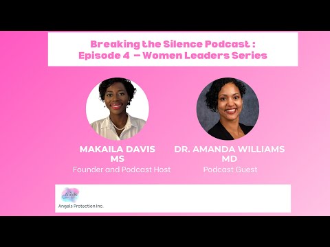 Breaking The Silence Podcast: Episode 4 - Women Leaders Series 