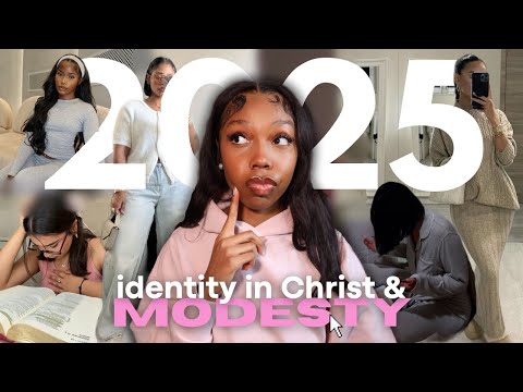 How to REBRAND Your Identity in CHRIST: Embracing MODESTY in 2025