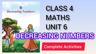 DECREASING NUMBERS CLASS4 MATHS UNIT6 Complete Activities
