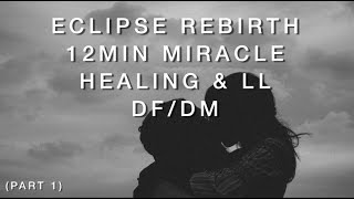 Eclipse Union Rebirth - Miracle Healing Divine feminine & masculine - Timeline creation💖