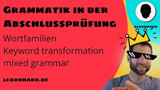 Grammar in the final exam - word families - keyword transformation - mixed grammar