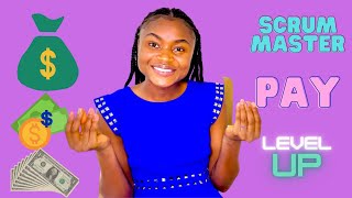 What Determines Your Salary : As A Scrum Master? Tips for 2024 By Aisha Scrum Tech