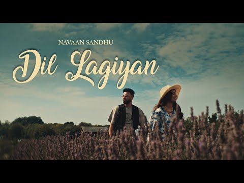 DIL LAGIYAN: Navaan Sandhu (Official Video) Naveezy | Teji | New Latest Punjabi Songs 2023
