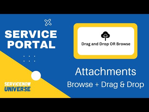 7. Service Portal Attachments | Browse + Drag and Drop | ServiceNow