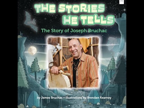 The Stories He Tells: The Story of Joseph Bruchac by James Bruchac