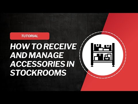How to Receive and Manage Accessories in Stockrooms