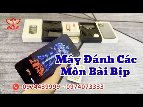 Máy Đánh Các Môn Bài Bịp Mới Nhất 2025 - Điện Thoại Chơi Cờ Bạc CVK 800 900 Công Nghệ Cao