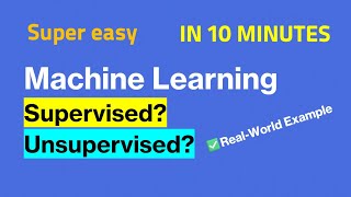 Supervised vs Unsupervised Learning Explained with Real-World Examples | ML for Beginners | in 9min