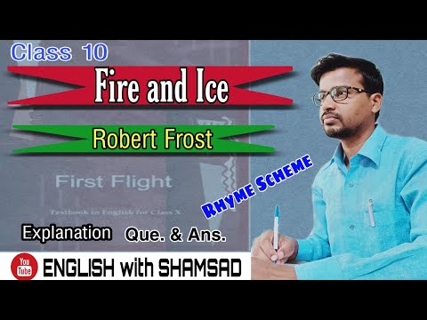Fire and Ice class 10 by Robert Lee Frost | #Fire_and_Ice #poem #Class10 First_Flight #explanation