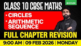 Class 10 CBSE Maths | Circles | Arithmetic Sequence | Full Chapter Revision | Xylem Class 10 CBSE