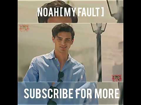 Noah [ My Fault ] #culpamia #myfault #nick #noah #foryou