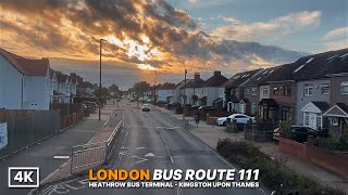Early Morning London Bus Ride 🌅 | Route 111 Heathrow Airport to Kingston (2-Hour Full Journey in 4K)