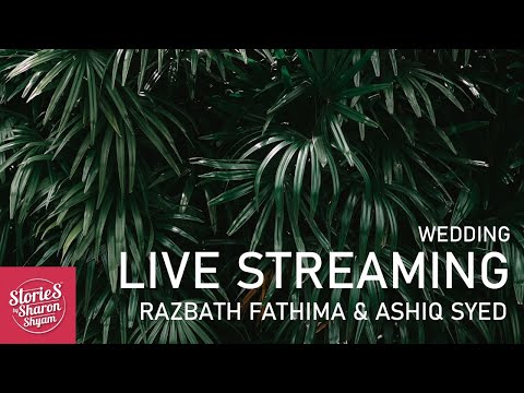 WEDDING (LIVESTREAMING) || RAZBATH FATHIMA & ASHIQ SYED
