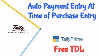 Free TDL for Auto Payment Entry at Time of Purchase | Free TDL for Tally Prime | New Tally Prime