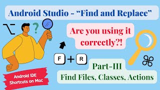 Use "Find and Replace" to it's full potential - part 3 | Android Studio - shortcuts |