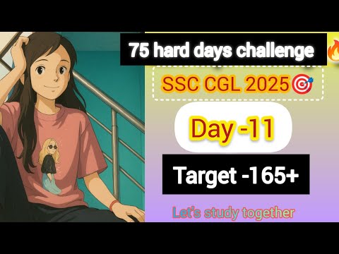 11/75 hard days challenge ✔️ SSC CGL 2025🎯💯 #ssccgl #ssc #motivation
