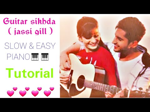 Guitar Sikhda (jassi gill) piano tutorial || Slow Version & easy tutorial ||