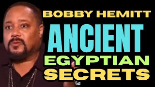 Bobby Hemmitt Reveals Ancient Egyptian Secrets & Black Empowerment | African Spirituality & History