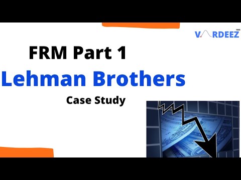 Lehman Brothers Case Study - FRM Part 1 - Learning from Financial Disasters
