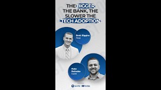 The bigger the bank, the slower the tech adoption