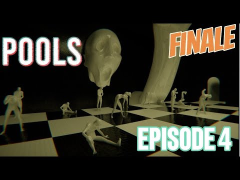 THEY'RE ALIVE & CHASING ME!!! | POOLS (PART FOUR) [FINALE]