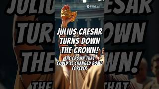 Julius Caesar Turns DOWN the CROWN!! #history #ancientrome #juliuscaesar
