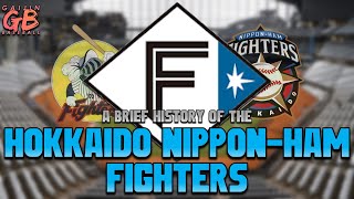 THEY HAVE NO QUARREL WITH HAM - A Brief History of the Hokkaido Nippon-Ham Fighters