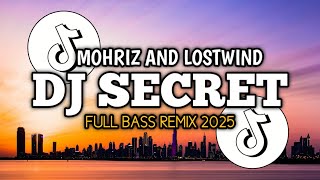 DJ SECRET - MOHRIZ AND LOSTWIND | FULL BASS REMIX | DJ MICHAEL TINO